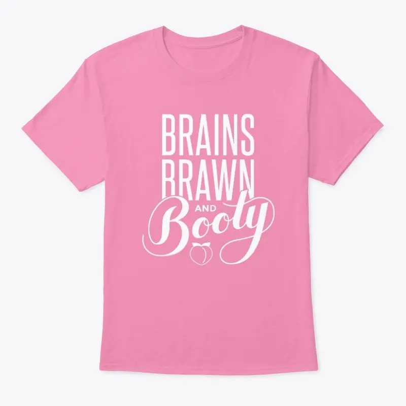 Brains, Brawn, and Booty